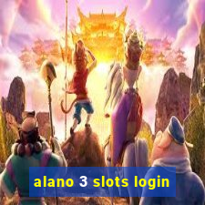 alano 3 slots login